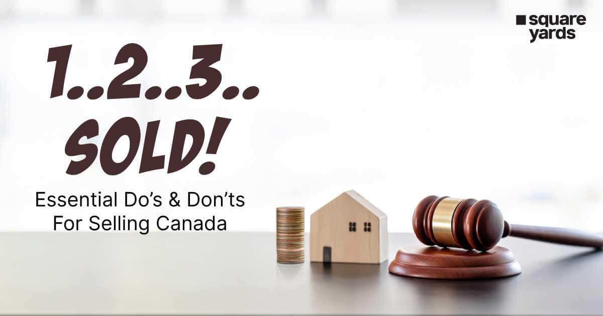 Selling a Property in Canada - Essential Dos and Don’ts
