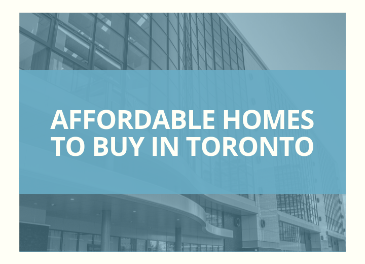 Affordable Homes To Buy in Toronto