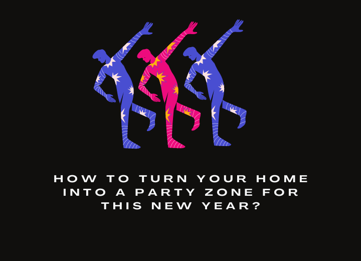 Turn Your Home into a Party Zone for this New Year