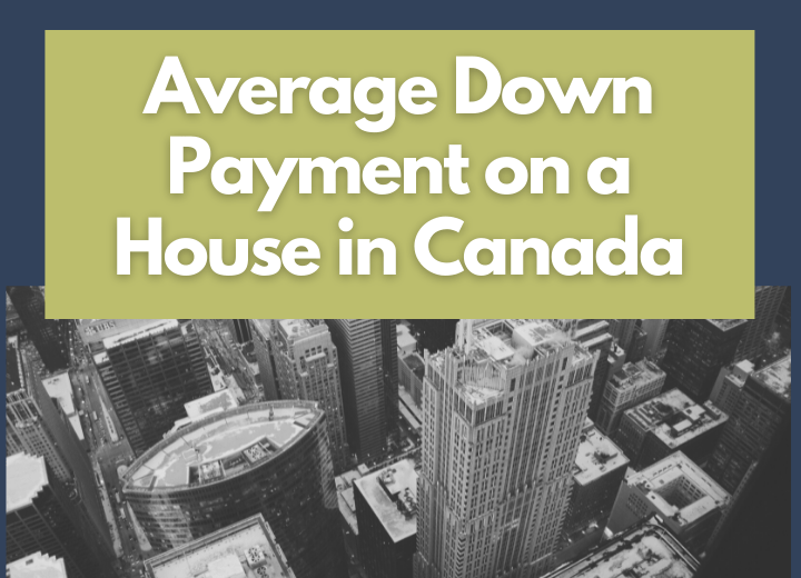 Down Payment on a House in Canada