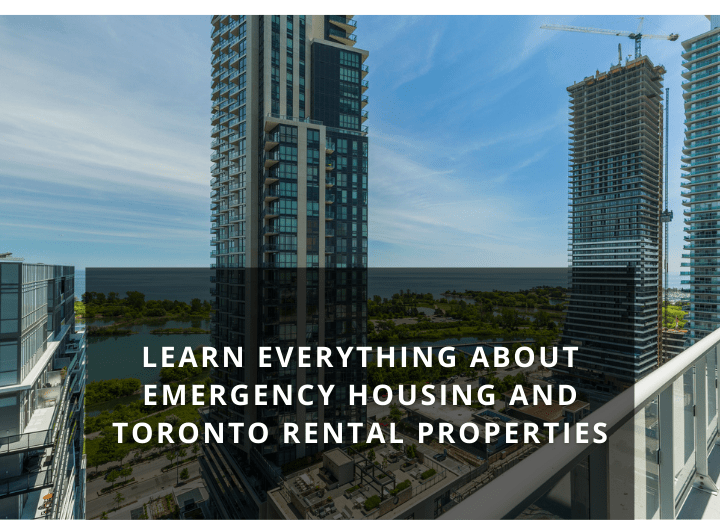 Emergency Housing and Toronto Rental Properties