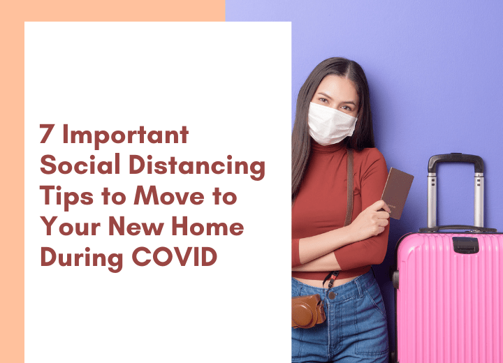 Tips to Move to Your New Home During COVID