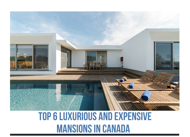 Luxurious and Expensive Mansions in Canada