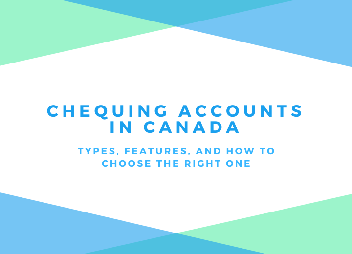Chequing Accounts in Canada