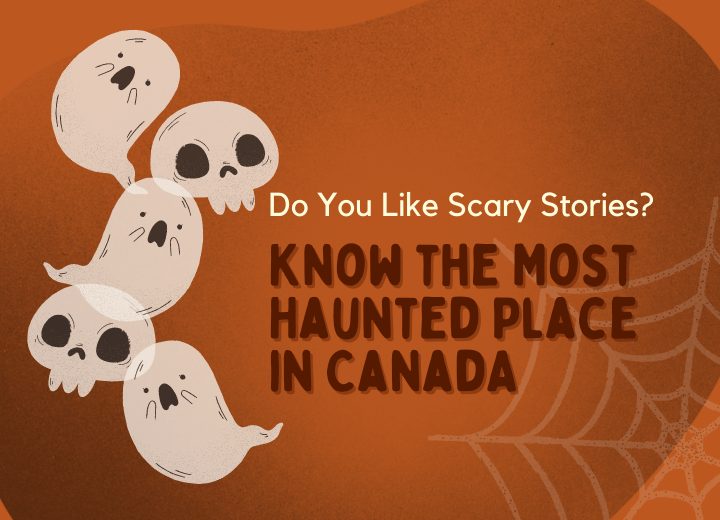 Most Haunted Place in Canada