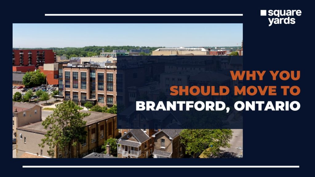 Why is Moving to Brantford City Ontario a Good Decision?