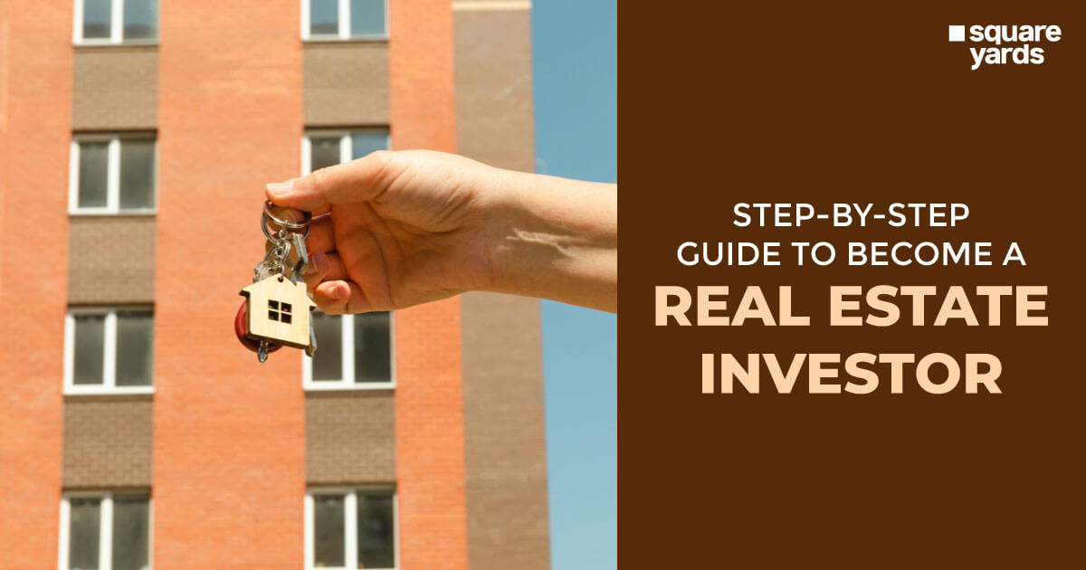 How to Become A Real Estate Investor Steps and Tips involved