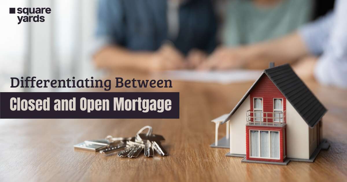 Open or Closed Mortgage