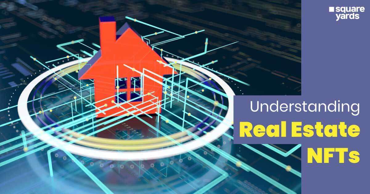 Understanding Real Estate NFTs Is Potential Investment Opportunity