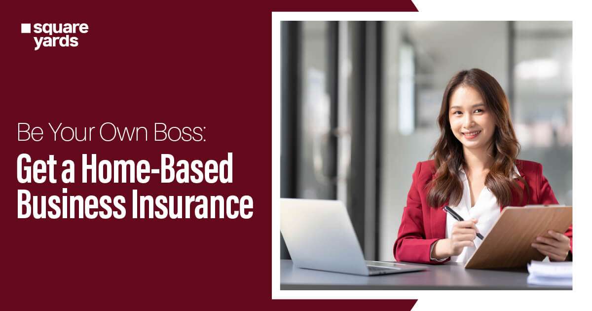 Be Your Own Boss: Get a Home Based Business Insurance