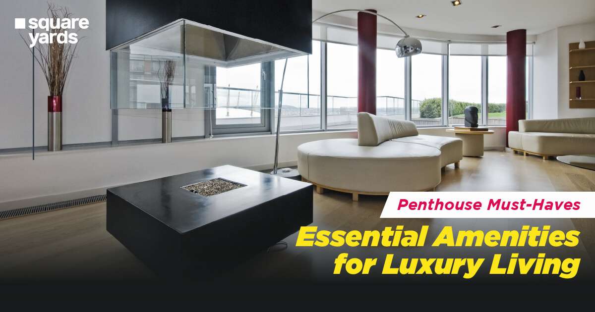 Creating the Perfect Penthouse: A Guide to Amenities